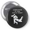 alternatives to war play rugby Pin-back button