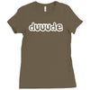 dude Ladies Fitted T-Shirt