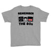 remember the 80's Youth Tee