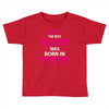 The Best Grammy Was Born In Sebtember Toddler T-shirt