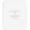 the best daddy Mousepad