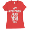 my girlfriend lifts more than you Ladies Fitted T-Shirt