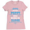 The Best Poppy Was Born In March Ladies Fitted T-Shirt