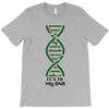 it's in my dna T-Shirt