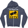 as seen on cctv chav rude,funny,cool,modern,fun Zipper Hoodie