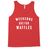 Weekends Are For Waffles Tank Top