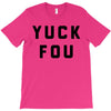 yuck fou T-Shirt