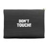 Don't Touch Accessory Pouches