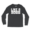like a boss Long Sleeve Shirts