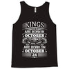 Real Kings Are Born On October 24 Tank Top