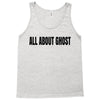 all about ghost Tank Top