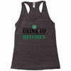 drink up bitches Racerback Tank