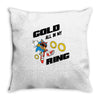 gold all in my ring Throw Pillow
