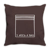 i need a bag 420 weed pot doug benson bag sack of Throw Pillow