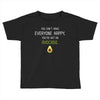 You Cant Make Everyone Happy You Are Not An Avocado Toddler T-shirt