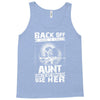 Back Of I Have A Crazy Aunt And I am not Afraid To Use Her Tank Top
