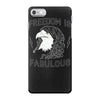 freedom is fabulous iPhone 7 Case