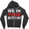 we in this bit&copy;#! Zipper Hoodie