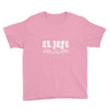 el jefe funny mexican Youth Tee