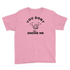 you don't gnome me Youth Tee
