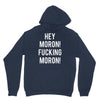 hey moron! 1 Unisex Hoodie