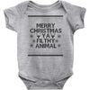 merry christmas ya filthy animal Baby Bodysuit