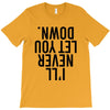 i'll never let you down T-Shirt