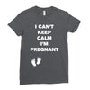 I Can't Keep Calm I'm Pregnant Ladies Fitted T-Shirt