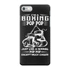 I'm A Boxing Pop Pop... iPhone 7 Case