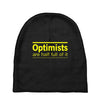optimists are half full of it Baby Beanies