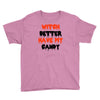 witch better have my candy Youth Tee