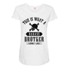 This Is What A Bad Ass Brother Looks Like Maternity Scoop Neck T-shirt