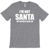 i'm not santa but sit on my lap T-Shirt