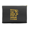 MAY THE ODDS BE EVER IN YOUR FAVOUR Accessory Pouches