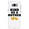 Kind As A Mother Samsung Galaxy S8 Plus