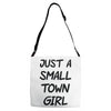 just a small town girl Adjustable Strap Totes