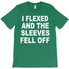 i flexed and the sleeves fell off T-Shirt