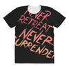 never retreat never surrender All Over Women's T-shirt