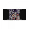 bring back pluto License Plate