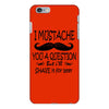 i mustache you a question t shirt iPhone 6/6s Plus Case