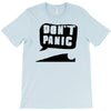 dont panic T-Shirt