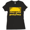 stay gold ponyboy the outsiders movie book Ladies Fitted T-Shirt