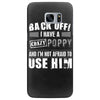 back off i have a crazy poppy and i'm not afraid to user him Samsung Galaxy S7 Edge