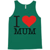 i love mum Tank Top