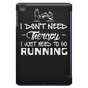 just need to go running iPad Mini