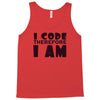 i code therefore i am Tank Top