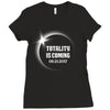 Totality is Coming, August 21, 2017 Ladies Fitted T-Shirt