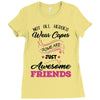 Not All Heroes Wear Capes Some Are Just Awesome Friends Ladies Fitted T-Shirt