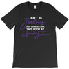 don't be jealous just because i look this good at seventy black T-Shirt
