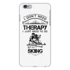 I Don't Need Therapy Just to Do Skiing iPhone 6/6s Plus Case